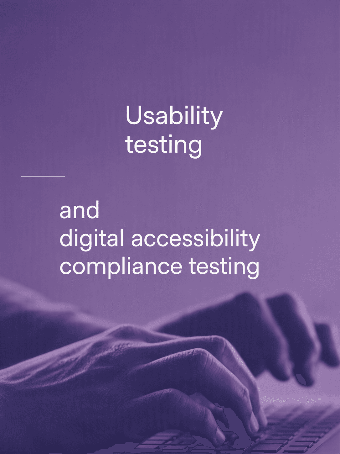 Usability testing and digital accessibility compliance testing