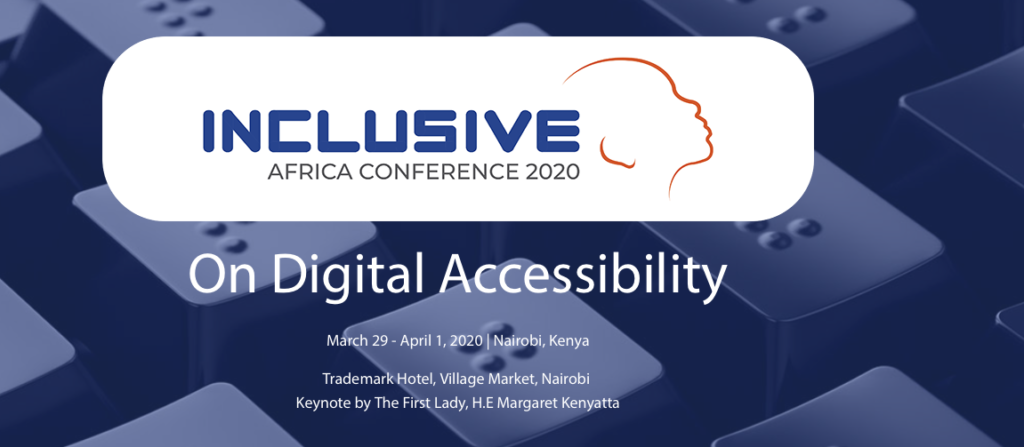 Inclusive Africa Conference, March 29 - April 1, 2020, Trademark Hotel Village Market, Nairobi
